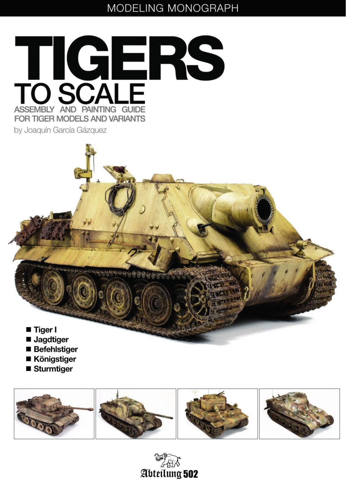 Modeling Monograph Tigers To Scale 1st Edition Joaqun Garca Gzquez