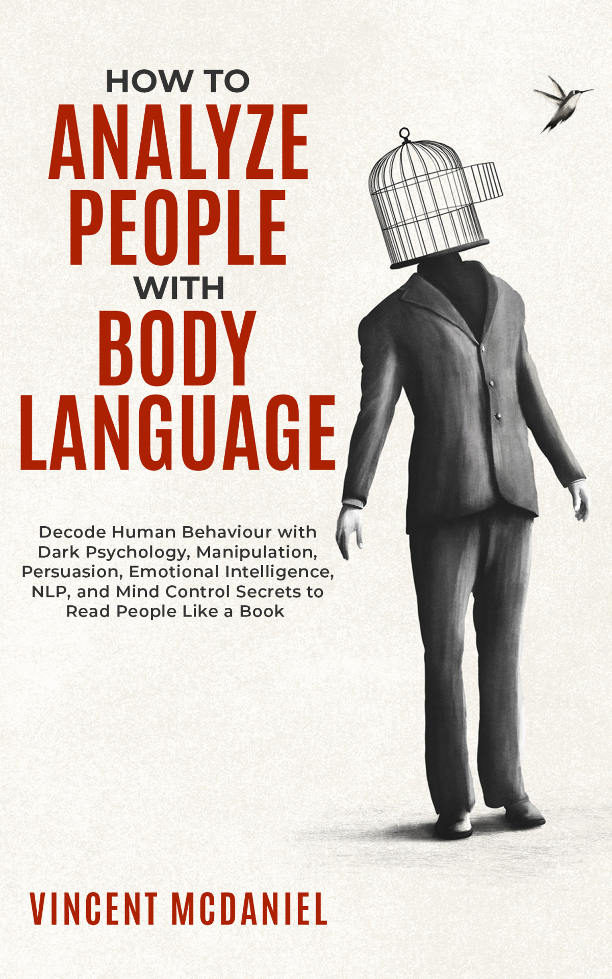 How To Analyze People With Body Language Vincent Mcdaniel