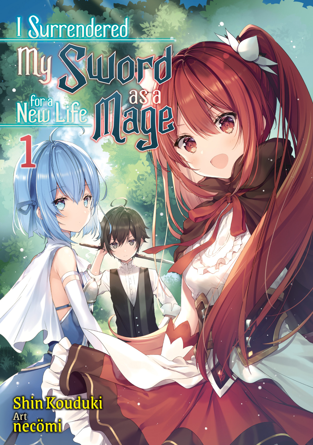 I Surrendered My Sword For A New Life As A Mage Volume 1 Shin Kouduki
