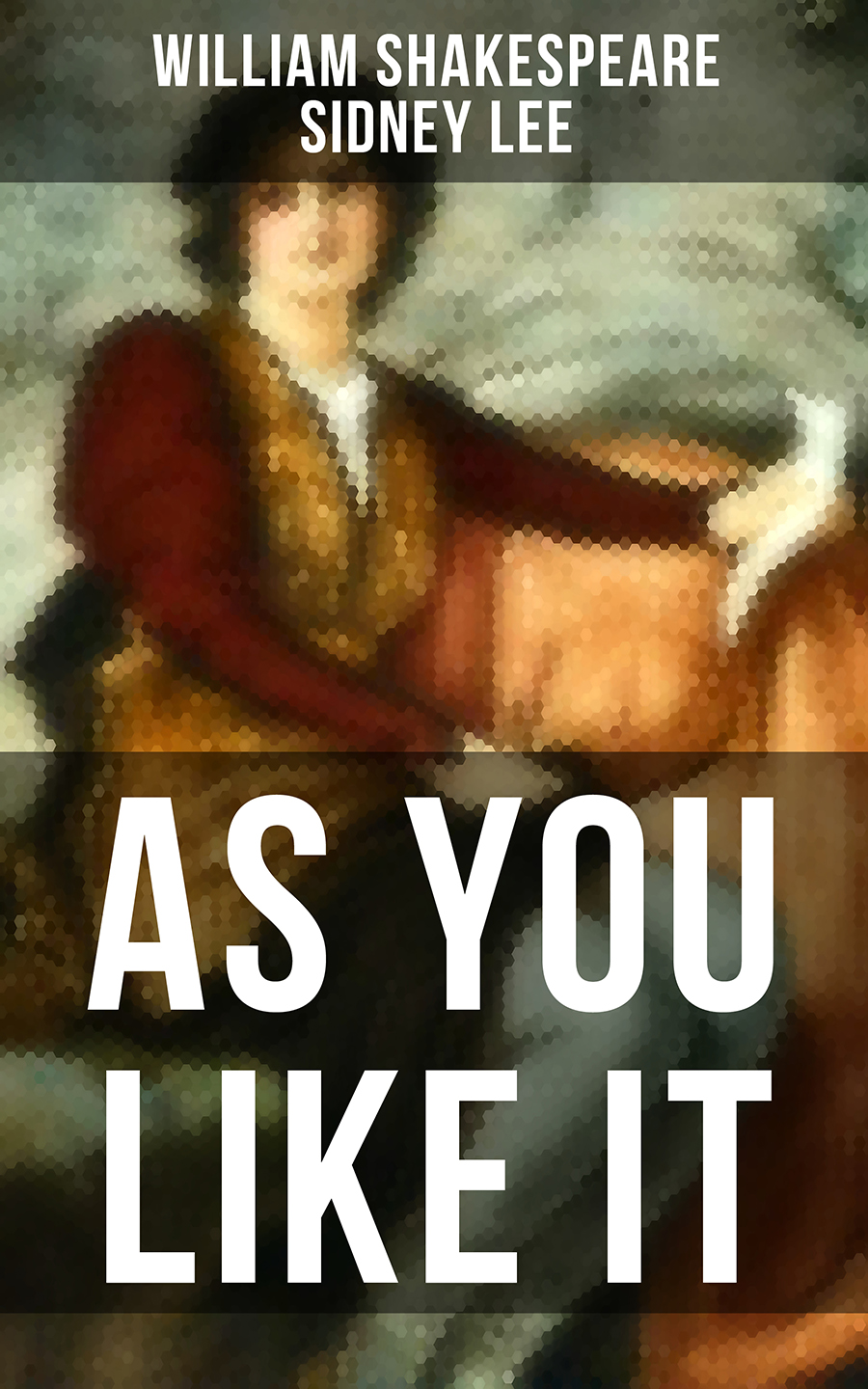 As You Like It William Shakespeare Sidney Lee