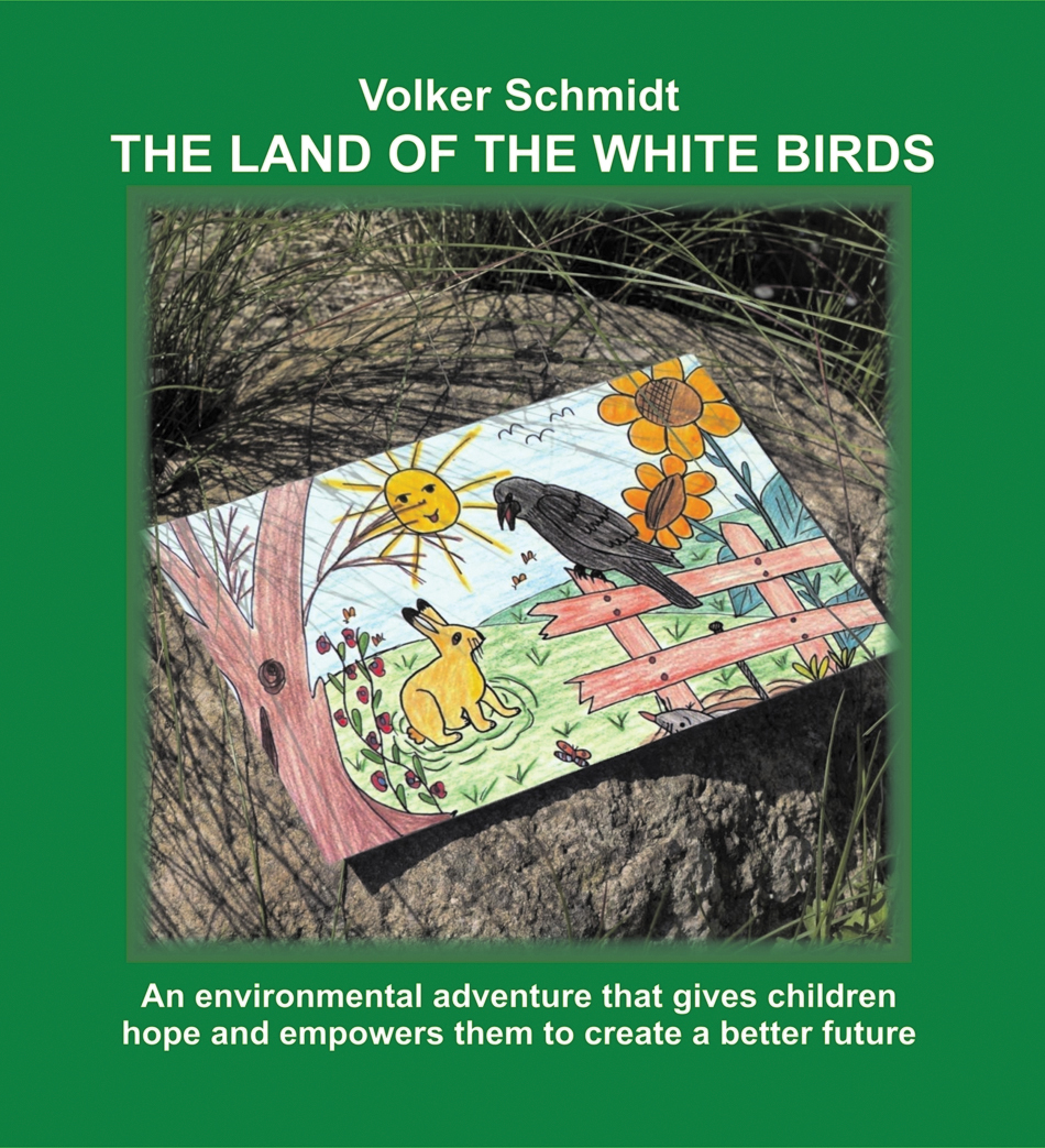 The Land Of The White Birds Volker Schmidt