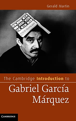 The Cambridge Introduction To Gabriel Garca Mrquez New Martin