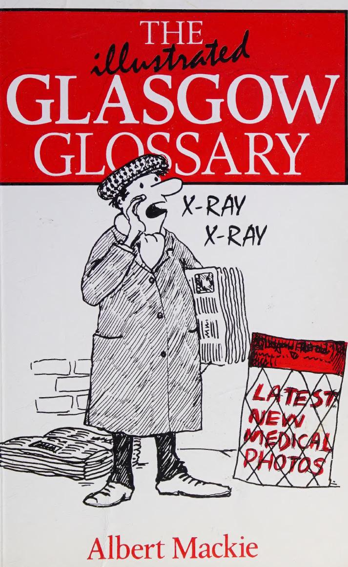 The Illustrated Glasgow Glossary Awra Words Awragirra Albert David Mackie
