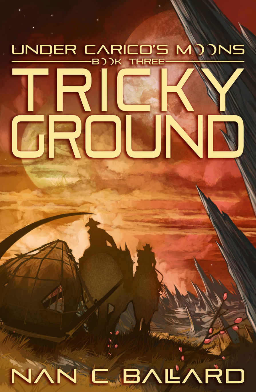 Tricky Groung Under Caricos Moons Book 3 Nan C Ballard