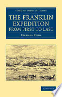 The Franklin Expedition From First To Last Illustrated Richard King