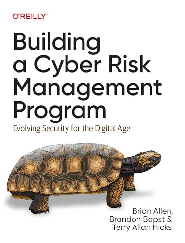 Building A Cyber Risk Management Program Evolving Security For The Digital Age 1st Brian Allen