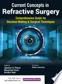 Current Concepts In Refractive Surgery Comprehensive Guide For Decision Making Surgical Techniques 1st Edition Jeewan S Titiyal