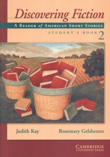 Discovering Fiction Students Book 2 A Reader Of North American Short Stories Student Judith Kay