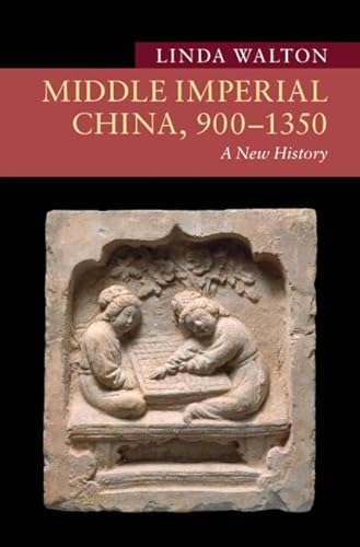 Middle Imperial China 9001350 A New History Walton Linda