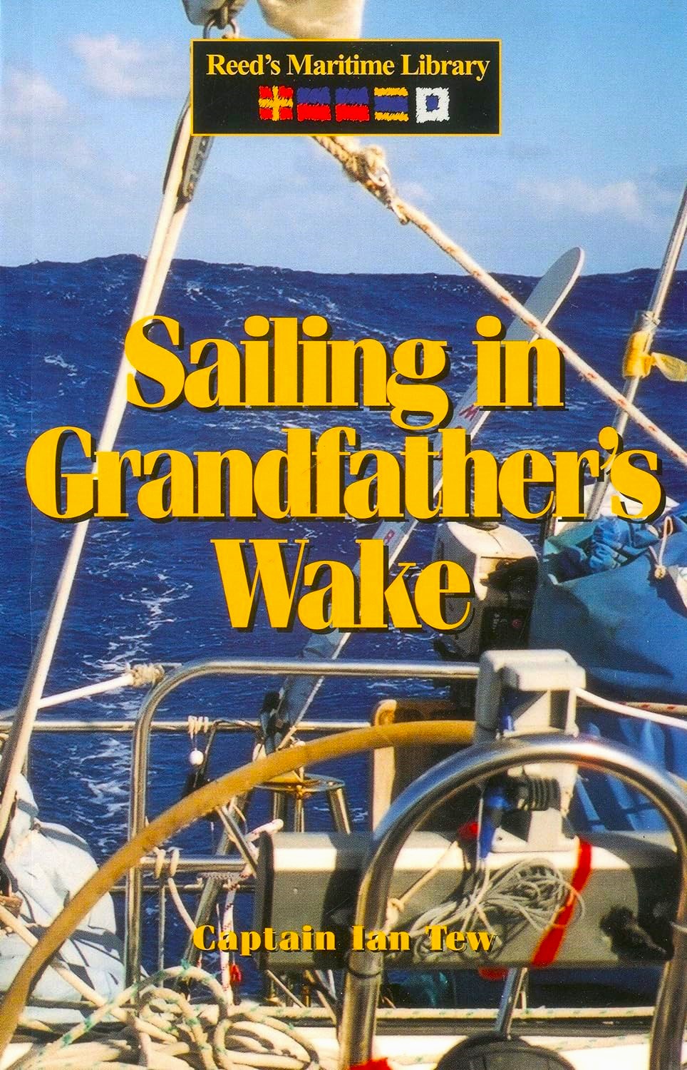 Sailing In Grandfathers Wake Ian Tew