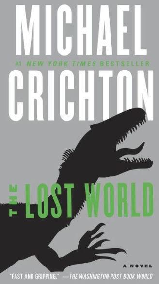 The Lost World A Novel Jurassic Park Book 2 1st Edition Crichton