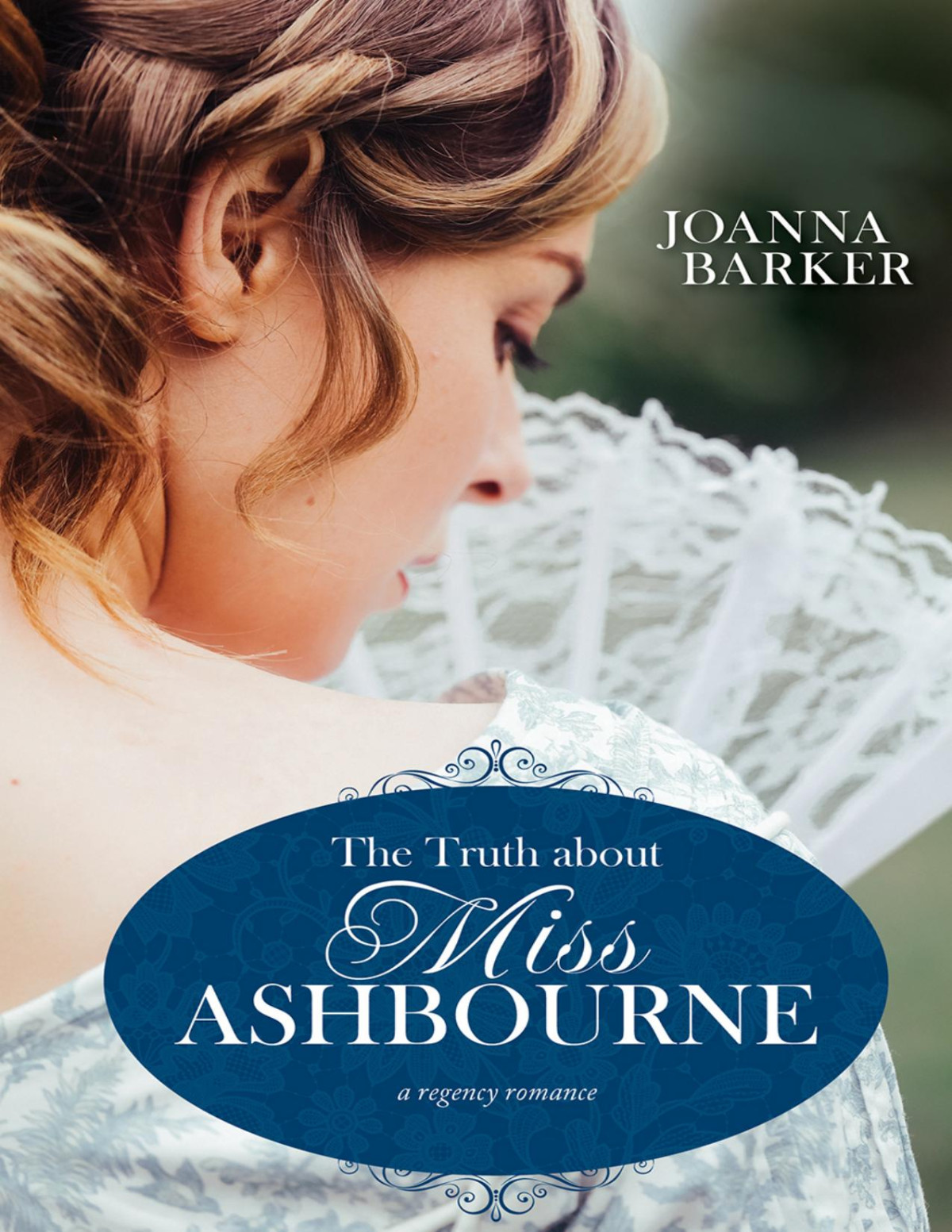 The Truth About Miss Ashbourne Joanna Barker