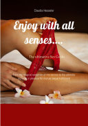 The Sex Guide Enjoy With All Senses From The Magical Seduction Of The Senses To The Ultimate Increase In Pleasure Claudia Hesseler
