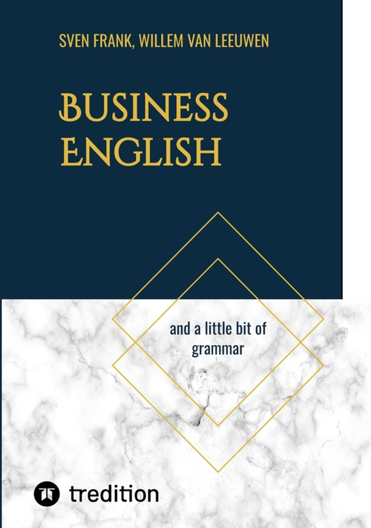Business English And A Little Bit Of Grammar Willem Van Leeuwen