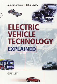 Electric Vehicle Technology Explained 1st James Larminie John Lowry