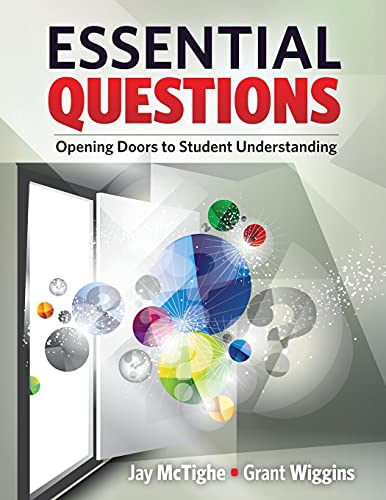 Essential Questions Opening Doors To Student Understanding 1st Jay Mctighe