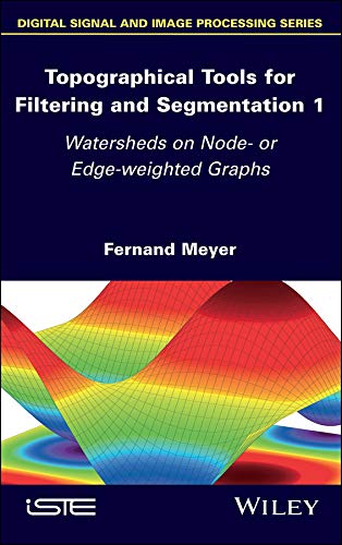 Topographical Tools For Filtering And Segmentation 1 1st Edition Meyer