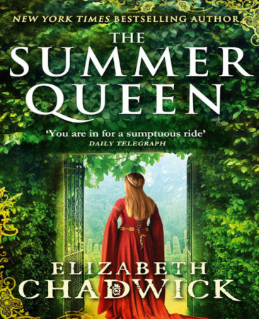 The Summer Queen Eleanor Of Aquitaine Book 1 Elizabeth Chadwick