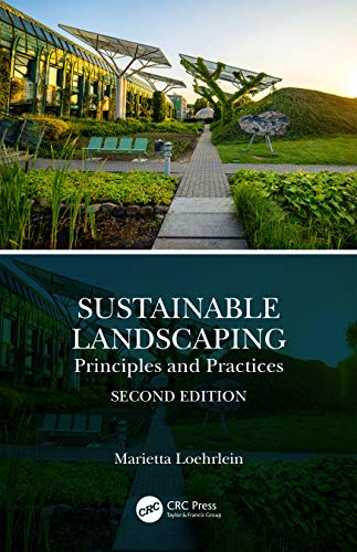 Sustainable Landscaping Principles And Practices 2nd Edition 2nd Loehrlein