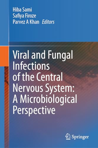 Viral And Fungal Infections Of The Central Nervous System A Microbiological Perspective 1st Edition Hiba Sami
