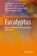 Eucalyptus Engineered Wood Products And Other Applications Seng Hua Lee