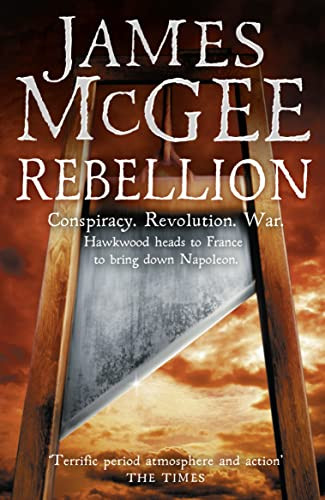 Rebellion Matthew Hawkwood No 4 James Mcgee