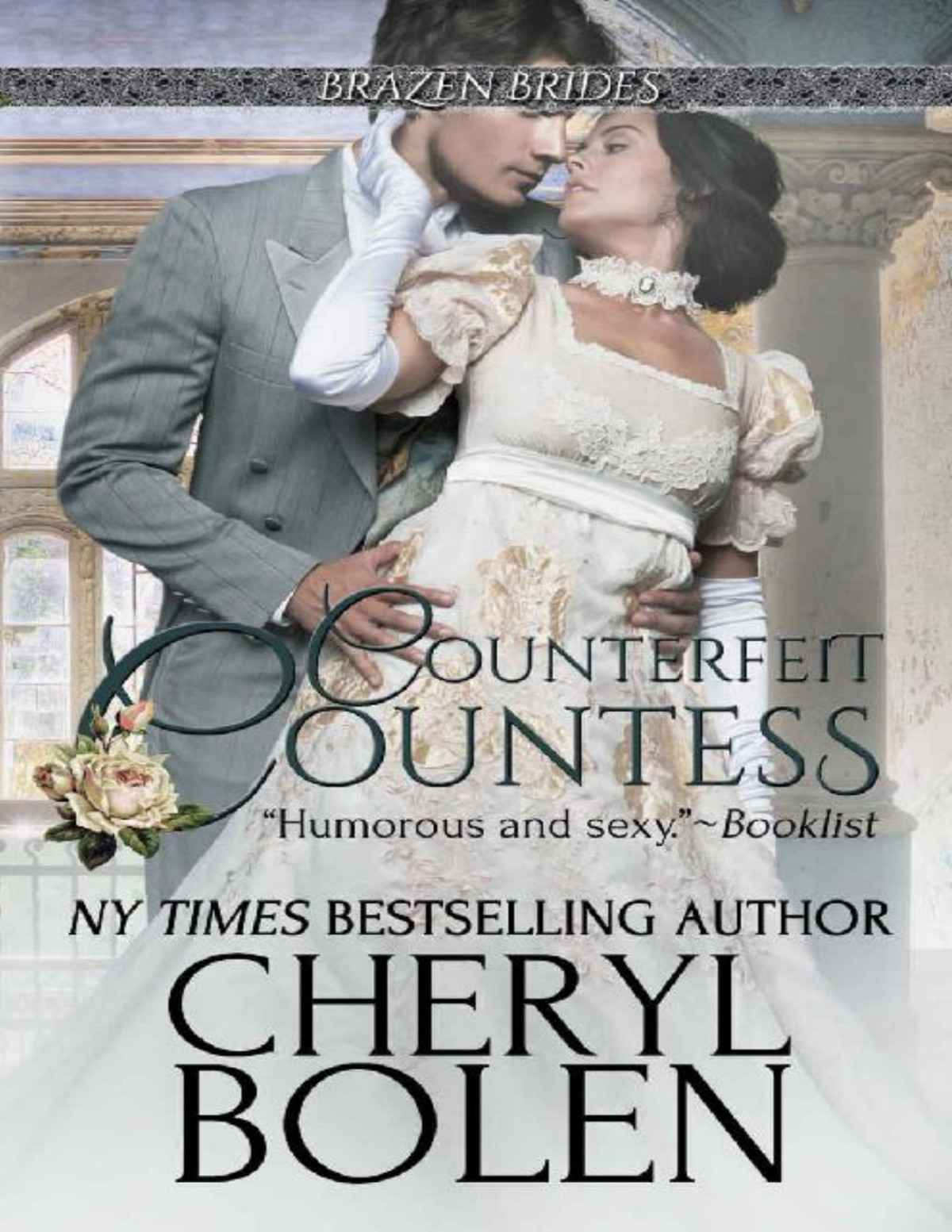 Counterfeit Countess Brazen Brides Book 1 Cheryl Bolen