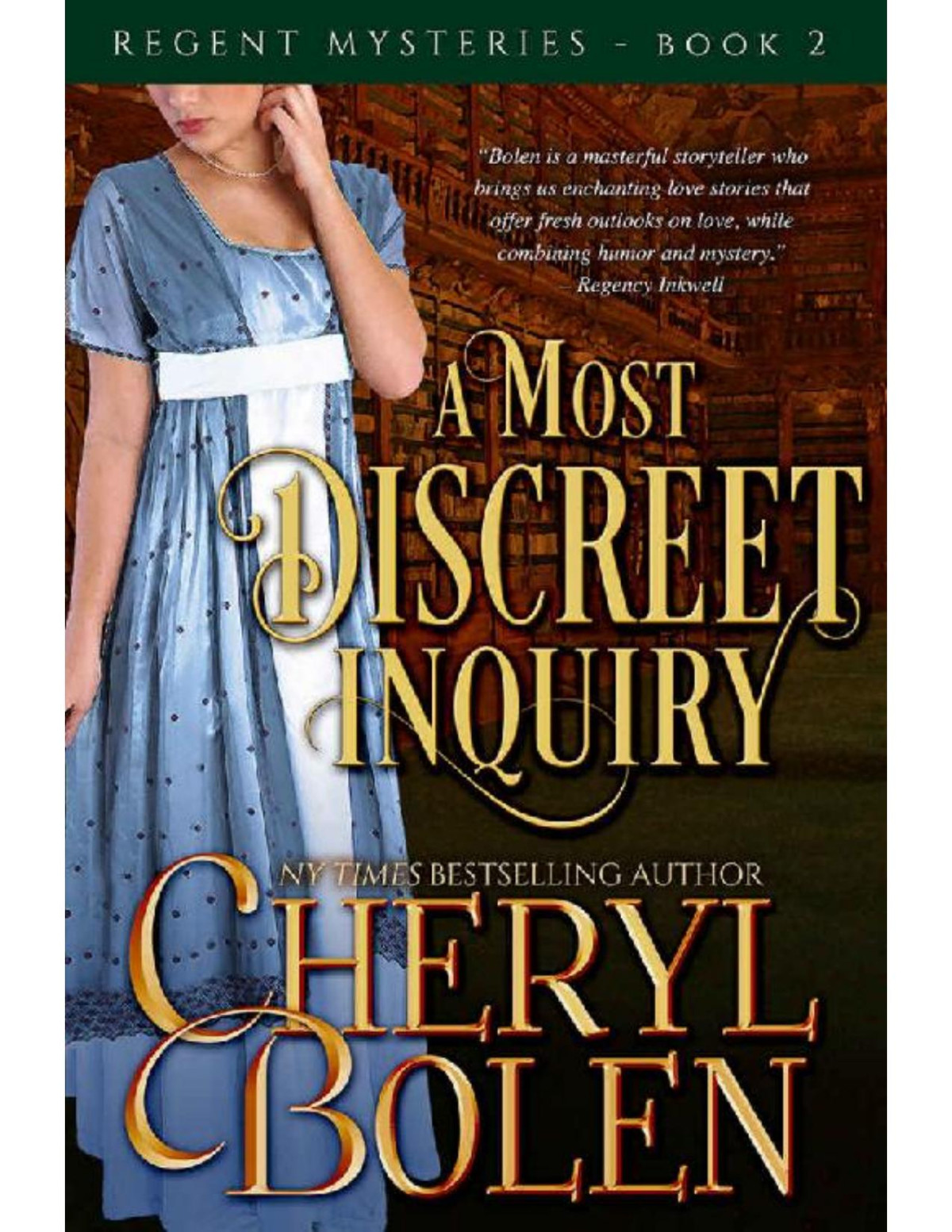 A Most Discreet Inquiry The Regent Mysteries Book 2 Cheryl Bolen