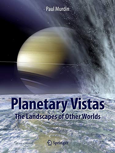 Planetary Vistas The Landscapes Of Other Worlds 2015th Edition Murdin
