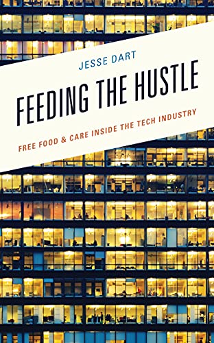 Feeding The Hustle Free Food Care Inside The Tech Industry Dart
