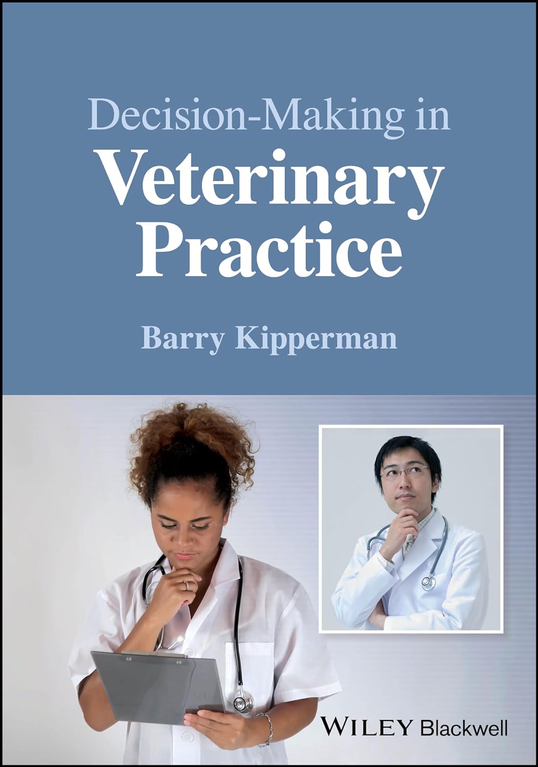 Decision Making In Veterinary Practice Barry Kipperman