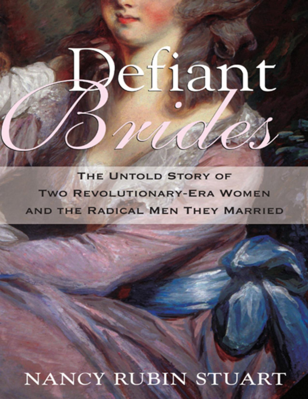 Defiant Brides Nancy Rubin Stuart
