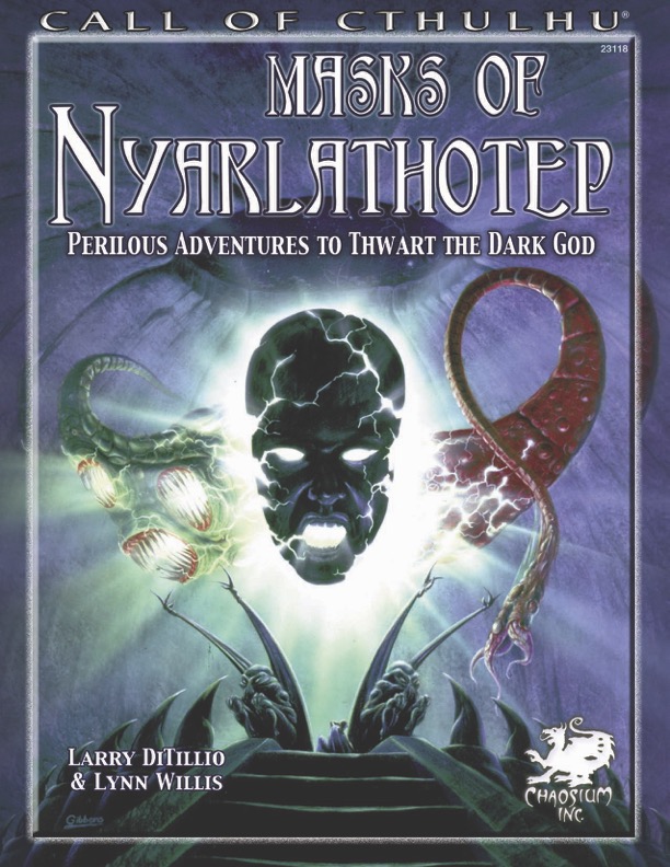 Masks Of Nyarlathotep Perilous Adventures To Thwart The Dark God 4th Edition Larry Ditillio