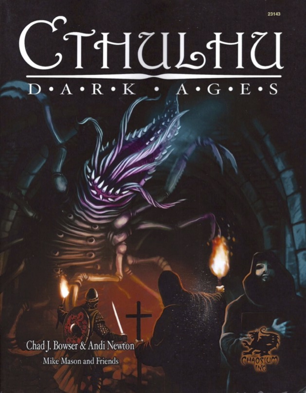 Cthulhu Dark Ages 2nd Edition Chad J Bowser Andi Newton