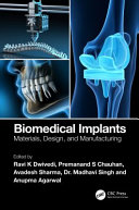 Biomedical Implants Materials Design And Manufacturing Ravi K Dwivedi