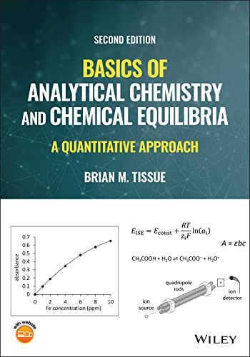 Basics Of Analytical Chemistry And Chemical Equilibria A Quantitative Approach 2nd Edition 2nd Brian M Tissue