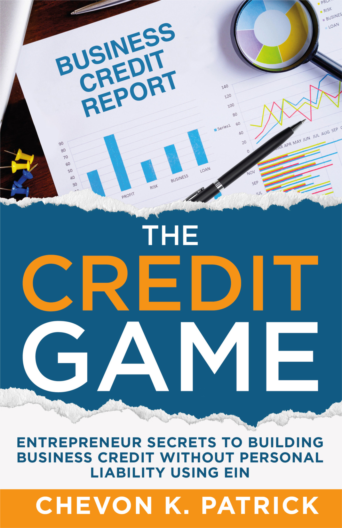 The Credit Game Entrepreneur Secrets To Building Business Credit Without Personal Liability Using Ein The Credit Game Series Patrick