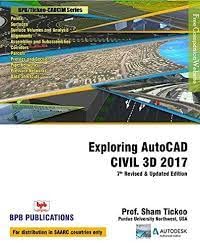 Exploring Autocad Civil 3d 2019 For Engineers And Designers Prof Sham Tickootiet