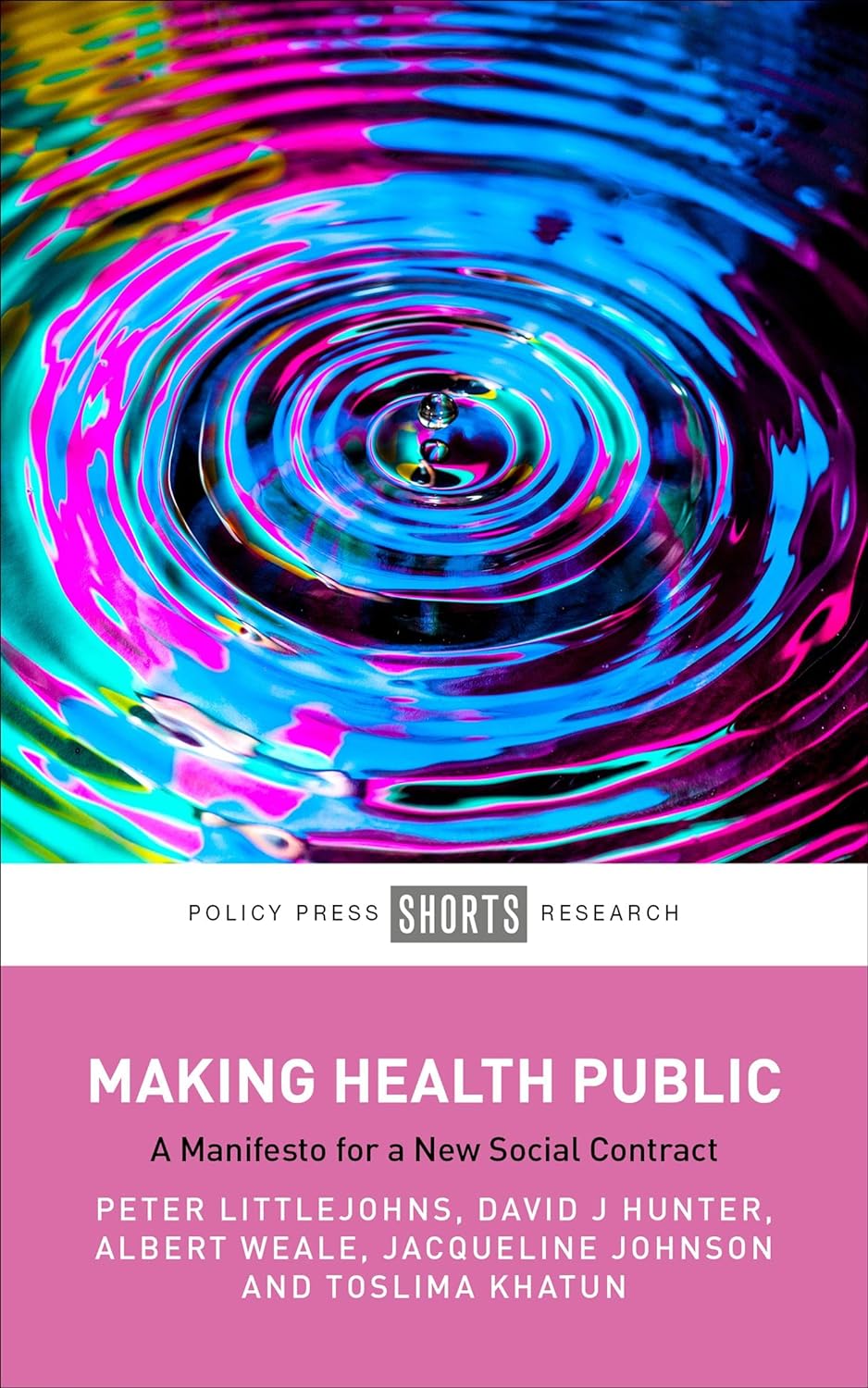 Making Health Public A Manifesto For A New Social Contract 1st Edition Peter Littlejohns