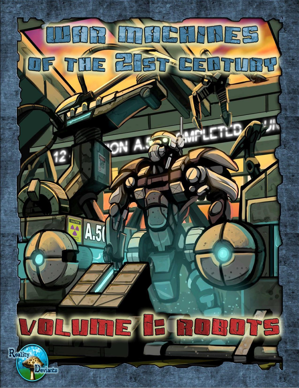 War Machines Of The 21st Century Volume 1 Robots 1st Edition J Colin Madden