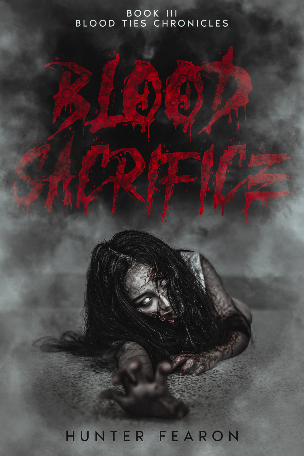 Blood Sacrifice Book Iii Blood Ties Chronicles Fearon Hunter