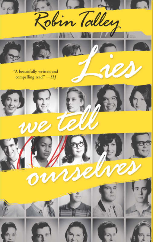 Lies We Tell Ourselves Robin Talley