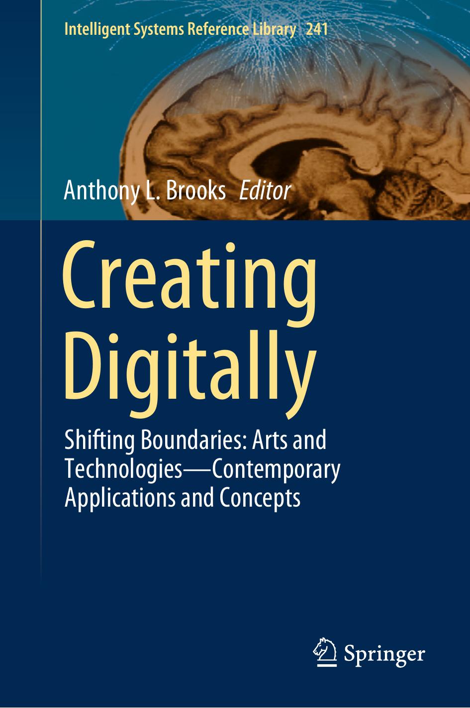 Creating Digitally Shifting Boundaries Arts And Technologiescontemporary Applications And Concepts Anthony L Brooks