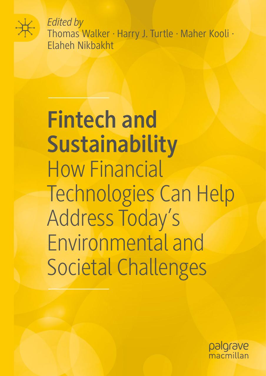Fintech And Sustainability How Financial Technologies Can Help Address Todays Environmental And Societal Challenges Thomas Walker