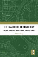 The Magic Of Technology The Machine As A Transformation Of Slavery Alf Hornborg