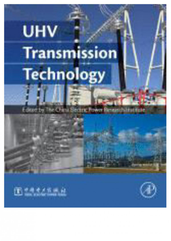 Uhv Transmission Technology 1st Edition The China Electric Power Research Institute