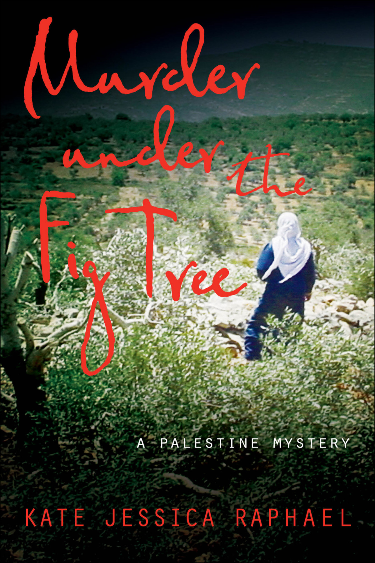 Murder Under The Fig Tree Kate Jessica Raphael