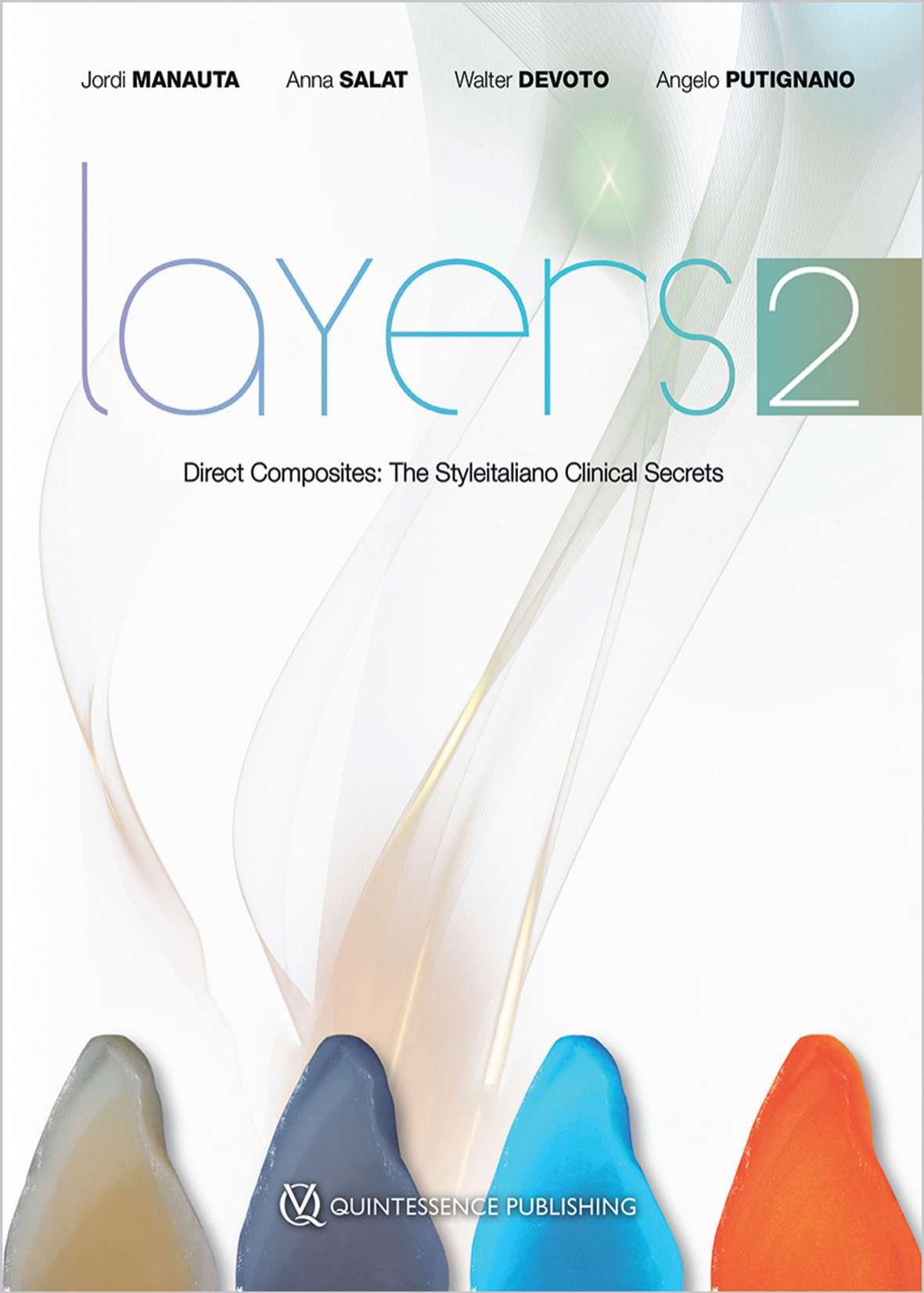 Layers 2direct Composites The Styleitaliano Clinical Secrets 1st Edition Jordi Manauta