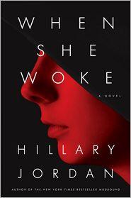 When She Woke Hillary Jordan