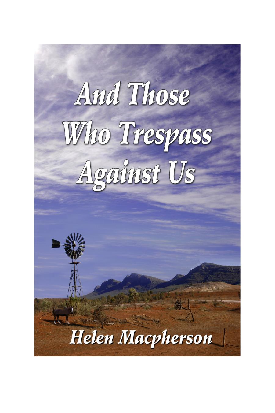 And Those Who Trespass Against Us Helen Macpherson
